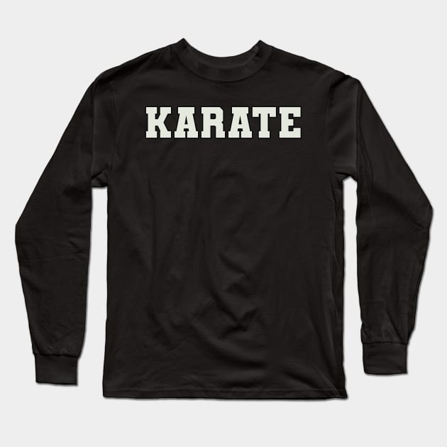 Karate Word Long Sleeve T-Shirt by Shirts with Words & Stuff